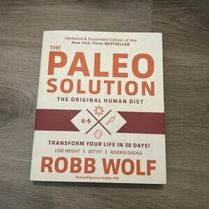 Paleo Solution : The Original Human Diet by‎ Robb Wolf (2017, Trade Paperback)